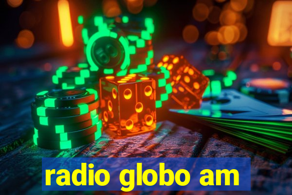 radio globo am